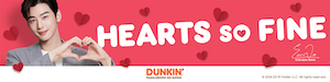 Dunkin – ChaEunWoo: Heart So Fine – Feb1-29